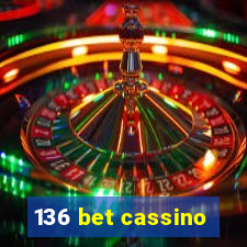 136 bet cassino