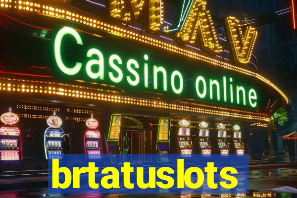 brtatuslots