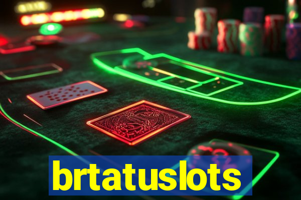 brtatuslots