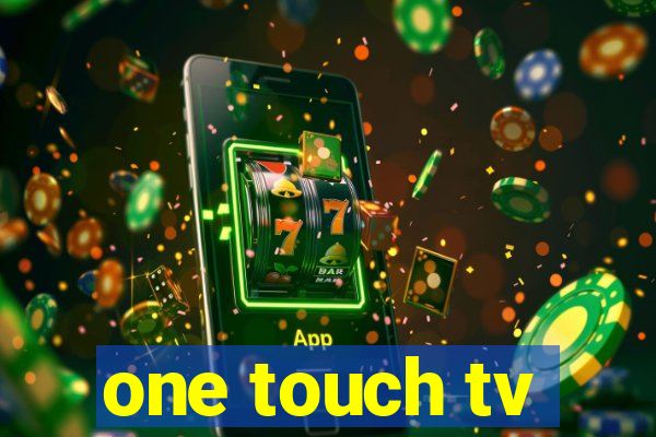 one touch tv