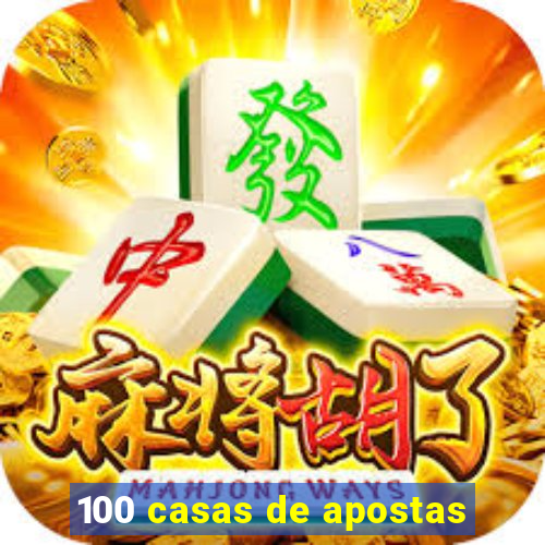 100 casas de apostas