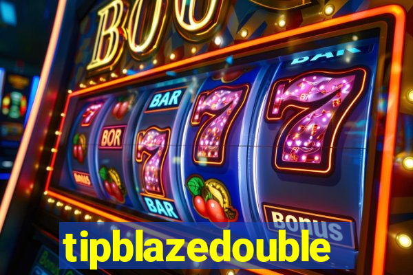 tipblazedouble