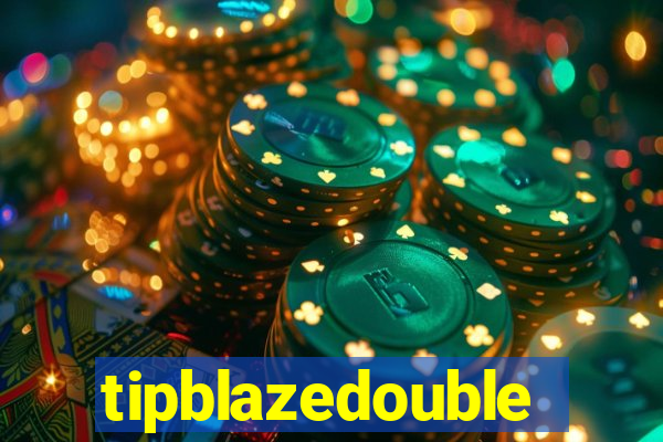 tipblazedouble