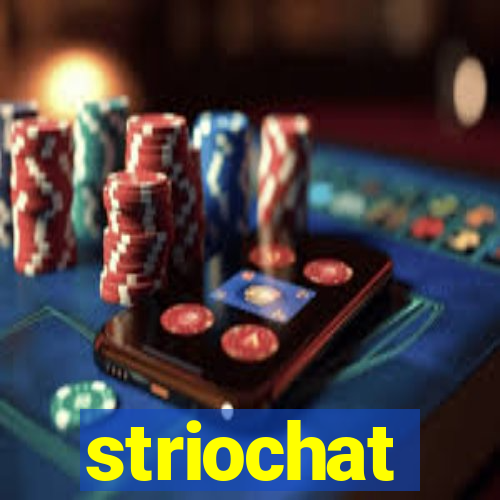striochat