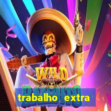 trabalho extra final de semana