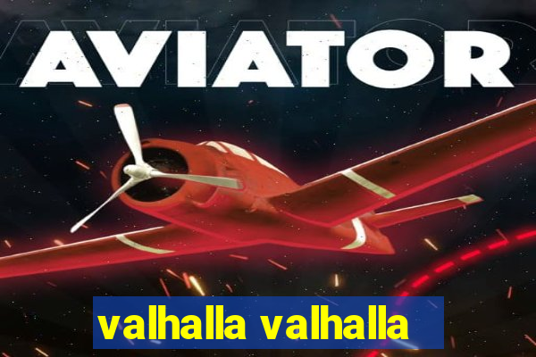 valhalla valhalla