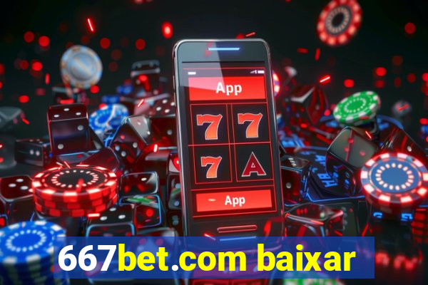 667bet.com baixar