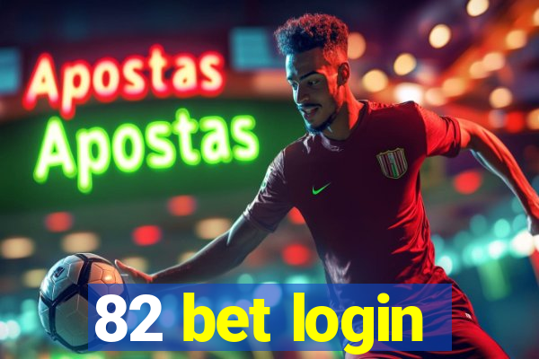 82 bet login