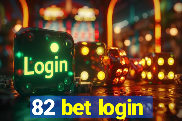 82 bet login