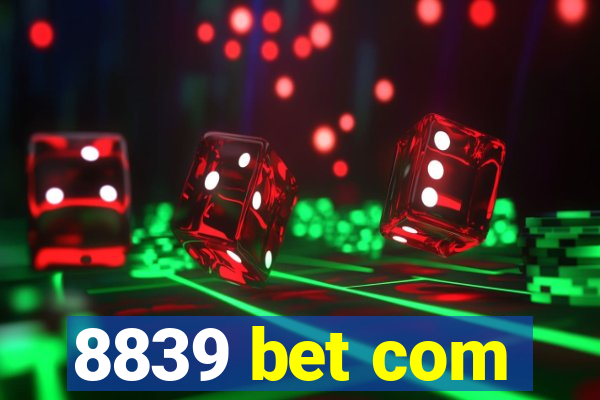 8839 bet com