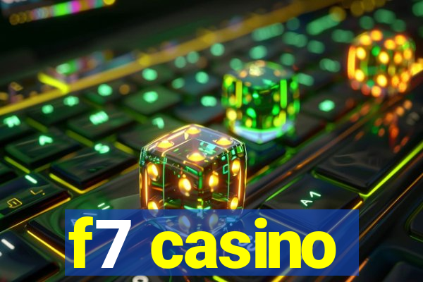 f7 casino