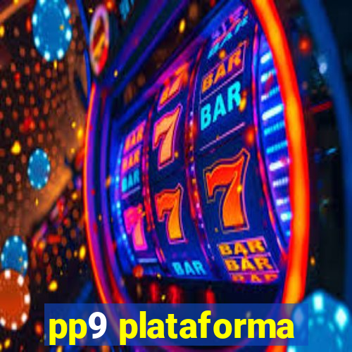 pp9 plataforma