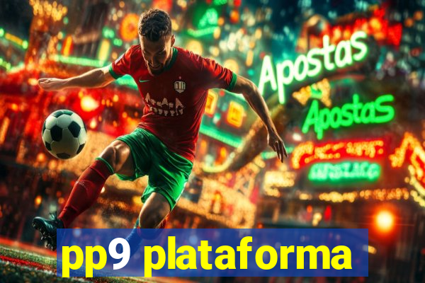 pp9 plataforma