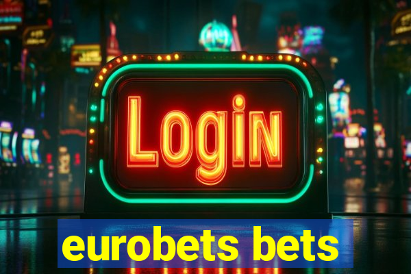 eurobets bets