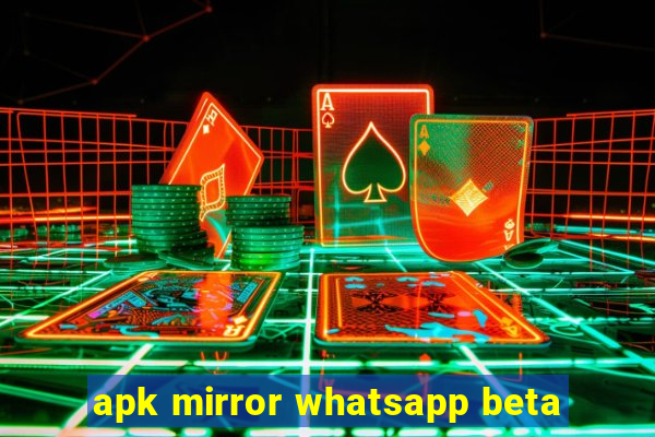 apk mirror whatsapp beta