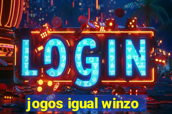 jogos igual winzo
