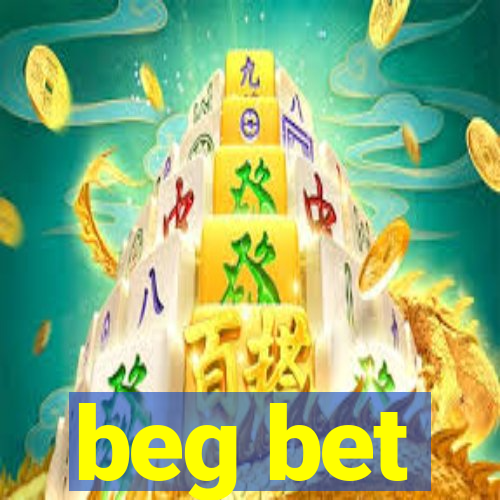beg bet