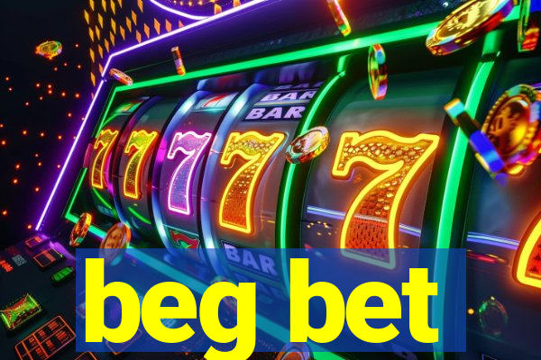 beg bet