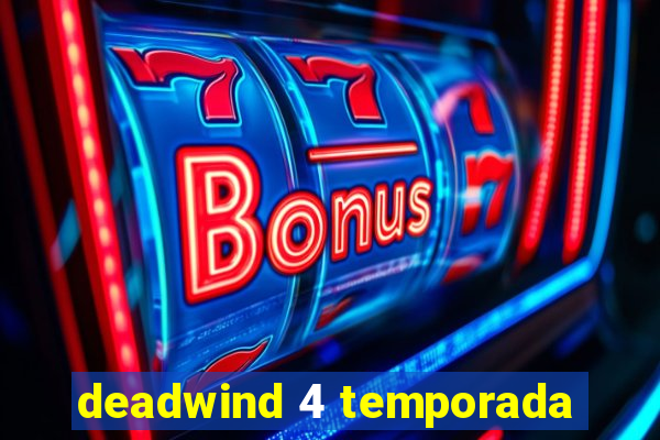 deadwind 4 temporada