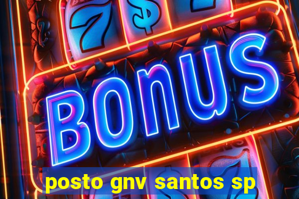 posto gnv santos sp