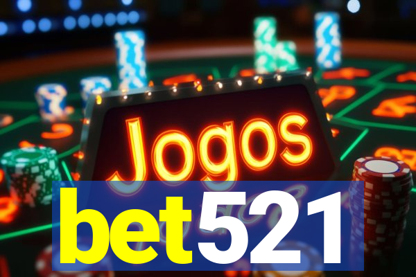 bet521