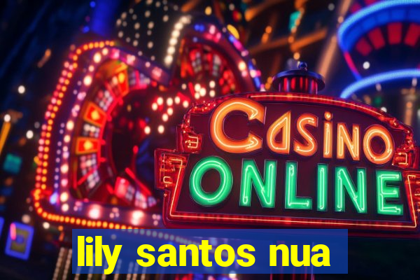 lily santos nua