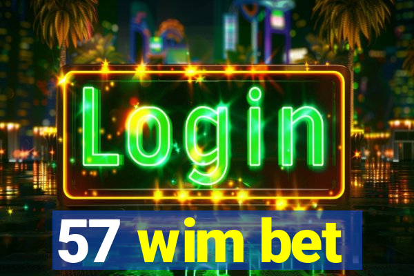 57 wim bet