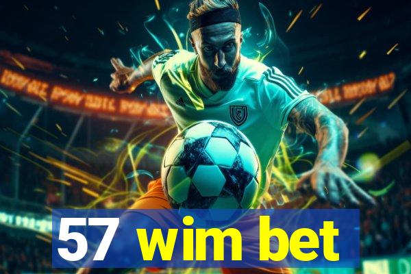 57 wim bet