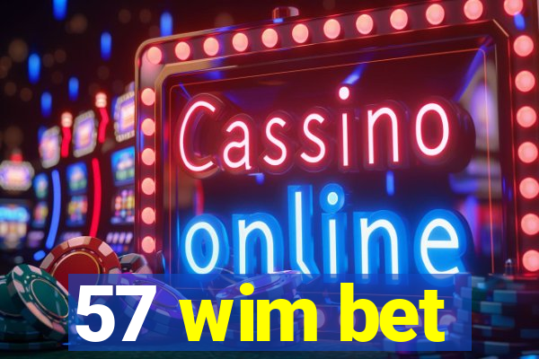 57 wim bet