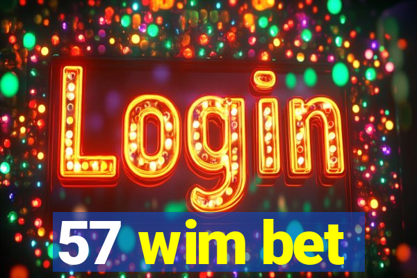 57 wim bet