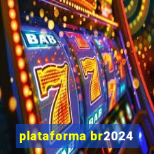 plataforma br2024