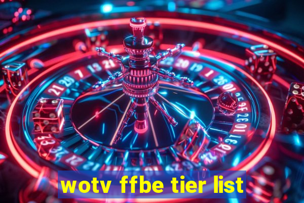 wotv ffbe tier list