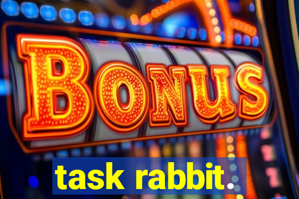 task rabbit.
