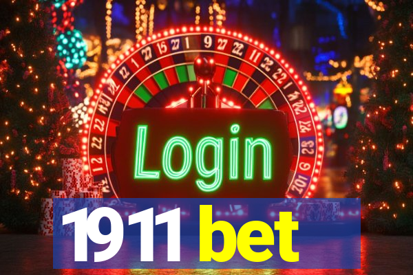1911 bet