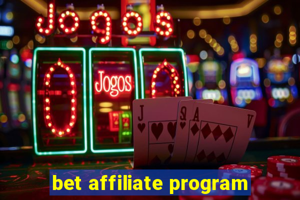 bet affiliate program