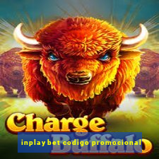 inplaybet codigo promocional