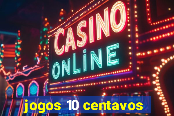 jogos 10 centavos