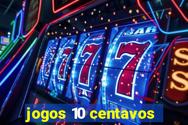 jogos 10 centavos