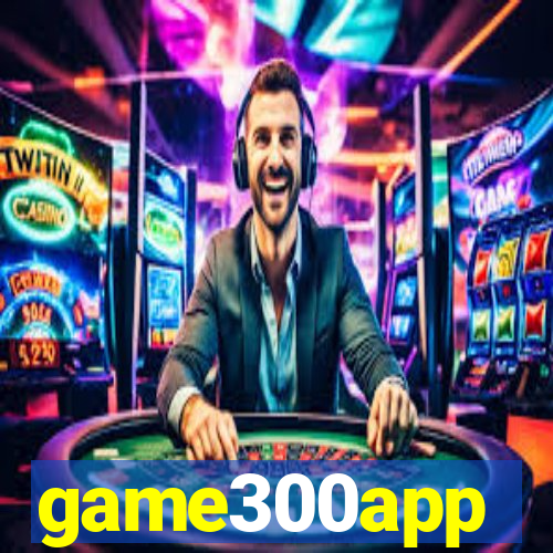 game300app