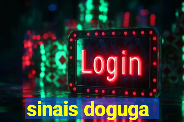sinais doguga