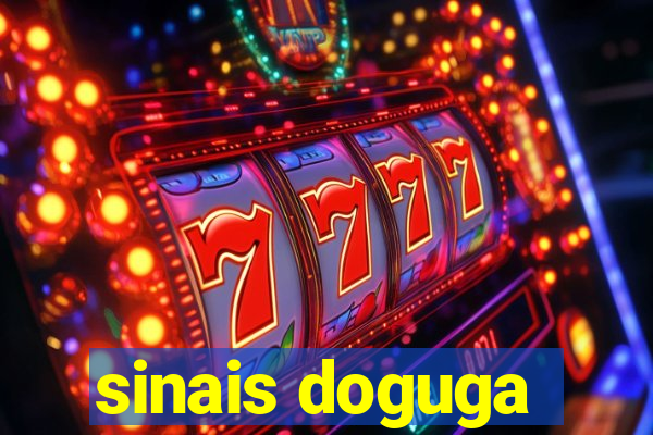 sinais doguga