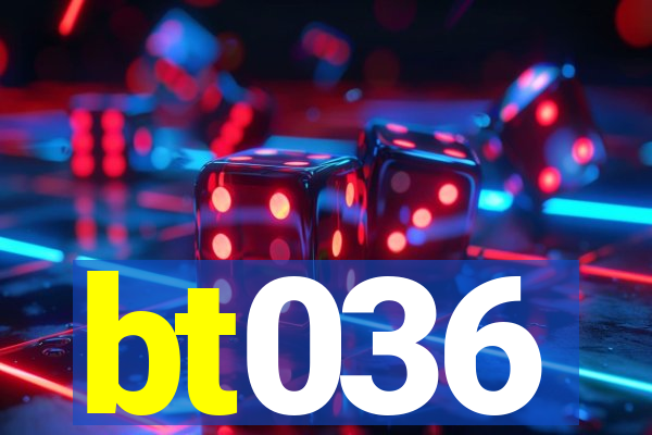bt036