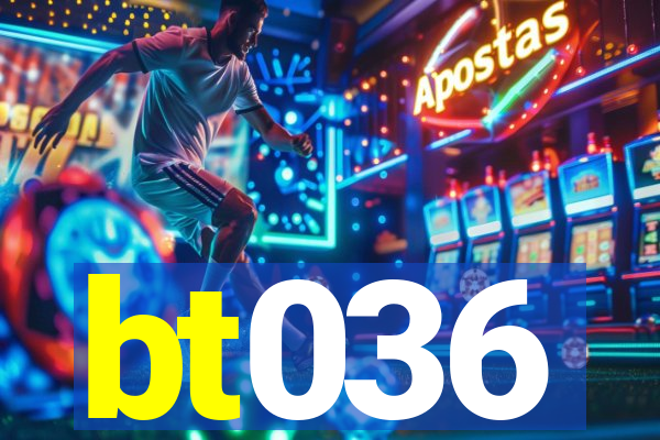 bt036
