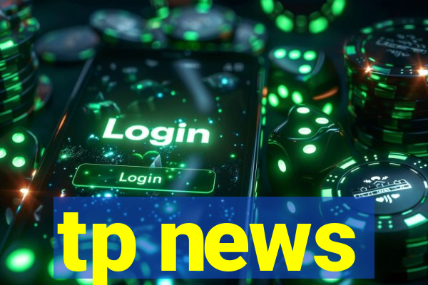 tp news