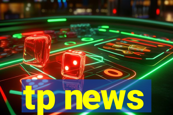 tp news