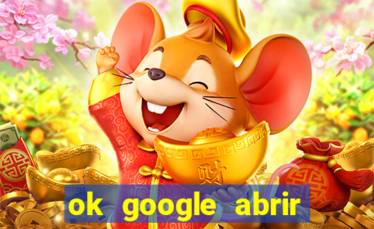 ok google abrir jogo de c****