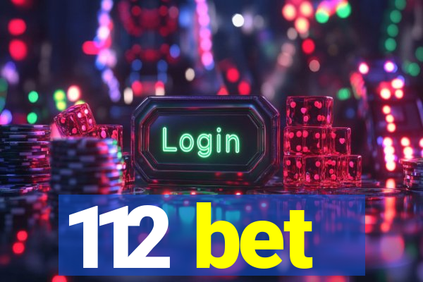 112 bet
