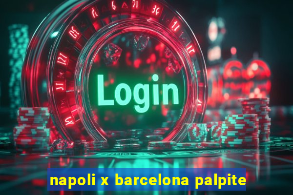 napoli x barcelona palpite