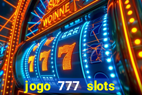 jogo 777 slots paga mesmo