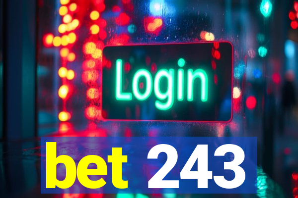 bet 243